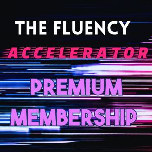 Premium Membership The Fluency Accelerator